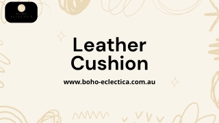 Add Timeless Texture with Handcrafted Leather Cushions