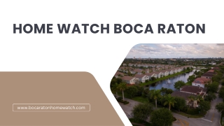 Trusted Home Watch Boca Raton Services