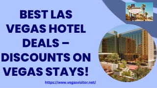 Best Las Vegas Hotel Deals – Discounts on Vegas Stays!