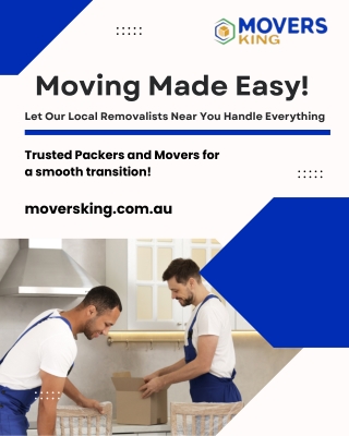Why Local Removalist Near Me Services Matter — Movers King