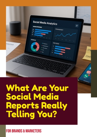 What Are You Social Media Reports Really Telling You ?