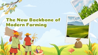 The New Backbone of Modern Farming