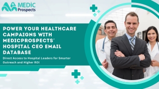 Connect with Decision-Makers Using Our Hospitals CEO Email List