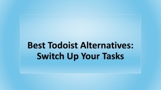 Best Todoist Alternatives: Switch Up Your Tasks