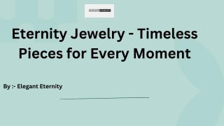 Eternity Jewelry - Timeless Pieces for Every Moment