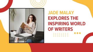 Jade Malay Explores the Inspiring World of Writers
