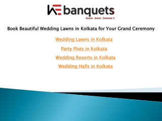 Book Beautiful Wedding Lawns in Kolkata for Your Grand Ceremony