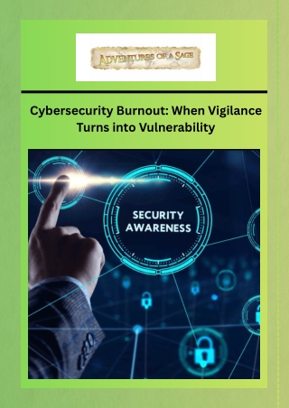 Cybersecurity Burnout When Vigilance Turns into Vulnerability