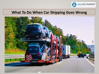 What To Do When Car Shipping Goes Wrong
