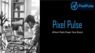 Pixel Pulse: Empowering Digital Growth Through Strategic Marketing, SEO, Social