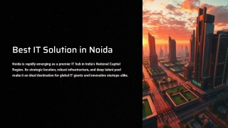 Best IT Solution in Noida: Exploring the Hub of Innovation and Technology Excell