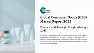 Consumer Goods CPG Market Forecast and its Market Size, and Share 2025