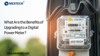 What Are the Benefits of Upgrading to a Digital Power Meter?- MEXTECH