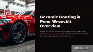Is Ceramic Coating in Pune Worth It for Your Car’s Shine and Protection.pptx