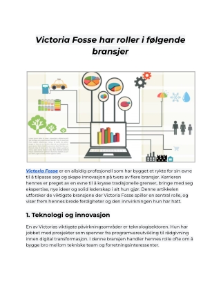 Victoria Fosse har roller i følgende bransjer