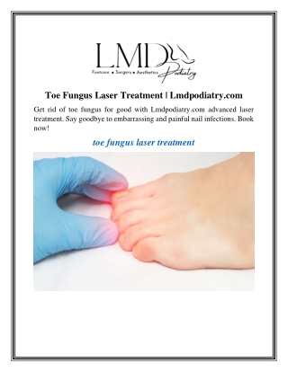 Toe Fungus Laser Treatment Lmdpodiatry.com