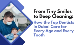 From Tiny Smiles to Deep Cleaning
