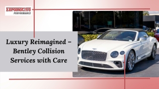 Luxury Reimagined – Bentley Collision Services with Care