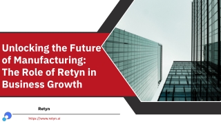 What Benefits Does the Retyn Manufacturing Growth Platform Offer?