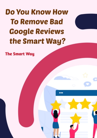 Do You Know How To Remove Bad Google Reviews the Smart Way ?