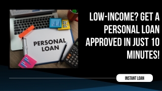 Low-Income Get a Personal Loan Approved in Just 10 Minutes!