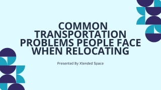 TRANSPORTATION PROBLEMS PEOPLE FACE WHEN RELOCATION