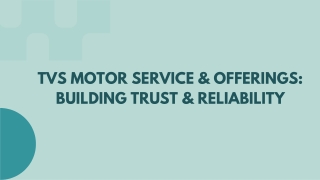 tvs motor service offerings building trust