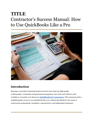 Contractor’s Success Manual_ How to Use QuickBooks Like a Pro