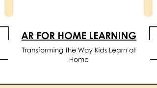 AR for Home Learning: Revolutionizing Education at Home