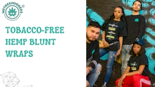 Tobacco-Free Blunt Wraps: A Healthier, Eco-Friendly Smoking Option