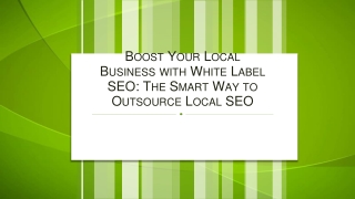 Boost Your Local Business with White Label SEO The Smart Way to Outsource Local SEO