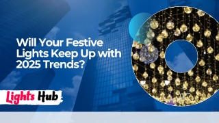 Will Your Festive Lights Keep Up with 2025 Trends