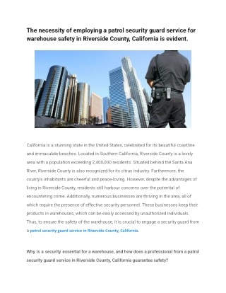 The necessity of employing a patrol security guard service for warehouse safety in Riverside County, California is evide