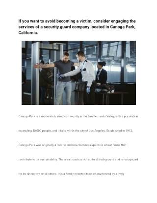 If you want to avoid becoming a victim, consider engaging the services of a security guard company located in Canoga Par