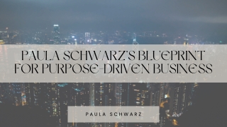 The Passion-Powered Enterprise: Lessons from Paula Schwarz