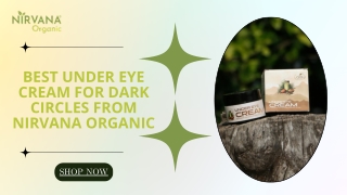 Best Under Eye Cream for Dark Circles - Nirvana Organic