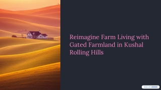 Reimagine-Farm-Living-with-Gated-Farmland-in-Kushal-Rolling-Hills (1)
