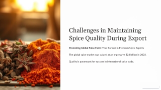 challenges in maintaining spice quality during