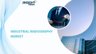 Industrial Radiography Market Analysis by 2031