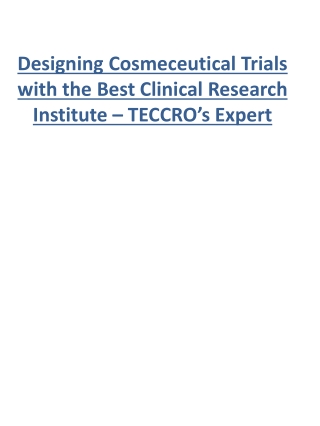Designing Cosmeceutical Trials with the Best Clinical Research Institute – TECCRO’s Expert