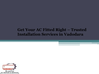 Get Your AC Fitted Right – Trusted Installation Services in VadodaraAC service