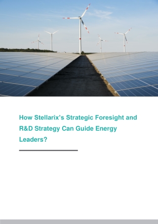 Stellarix’s Strategic Foresight and R&D Strategy Guide for Energy Leaders