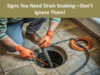 Signs You Need Drain Snaking—Don’t Ignore Them!