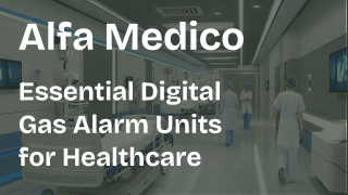Alfa Medico – Digital Gas Alarm Units for Hospitals & Labs