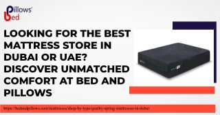 Find Comfort at The Mattress Store Near Me – Bed and Pillows Dubai