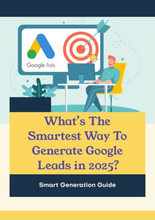 What’s The Smartest Way To Generate Google Leads in 2025?
