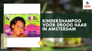 Kindershampoo voor droog haar in Amsterdam