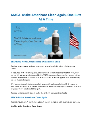 maca make americans clean again one butt at a time