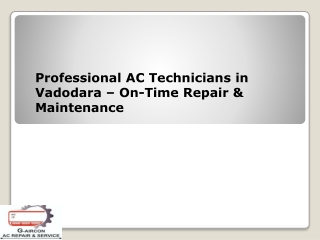 Professional AC Technicians in Vadodara – On-Time Repair & Maintenance
