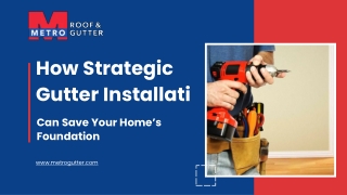 How Strategic Gutter Installation Can Save Your Home’s Foundation
